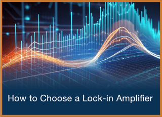 Get the Guide: How to Choose a Lock-in Amplifier